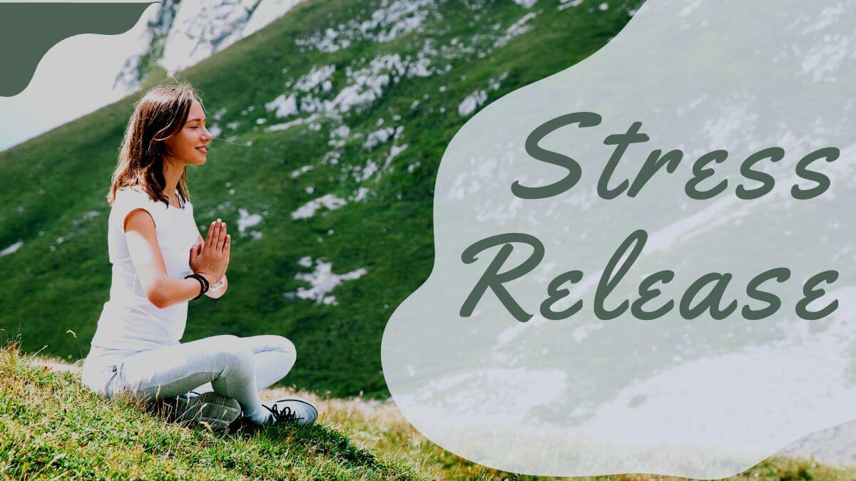 Read more about the article Stress Release: #10 Sure-shot Golden Magical Methods For You To Release Your Stress Within 30 Minutes