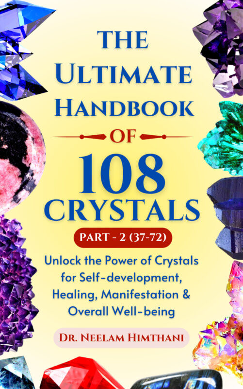The Ultimate Handbook of 108 Crystals Part – 2 (37-72)