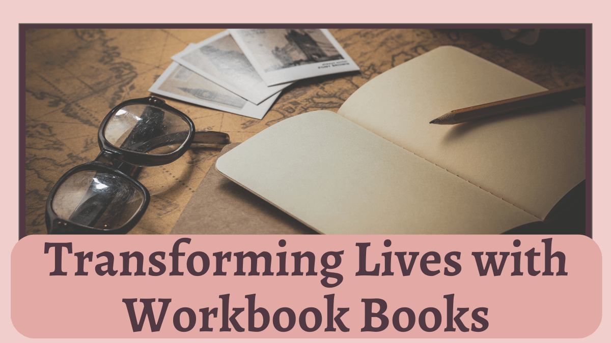 Read more about the article Transforming Lives with Workbook Books: Top 10 Life-Changing Reasons Why I Started Publishing WORKBOOKS – Shaping Your Future Through Hands-On Learning